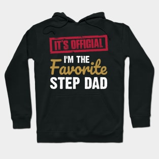It's official i am the favorite step dad | funny family Hoodie